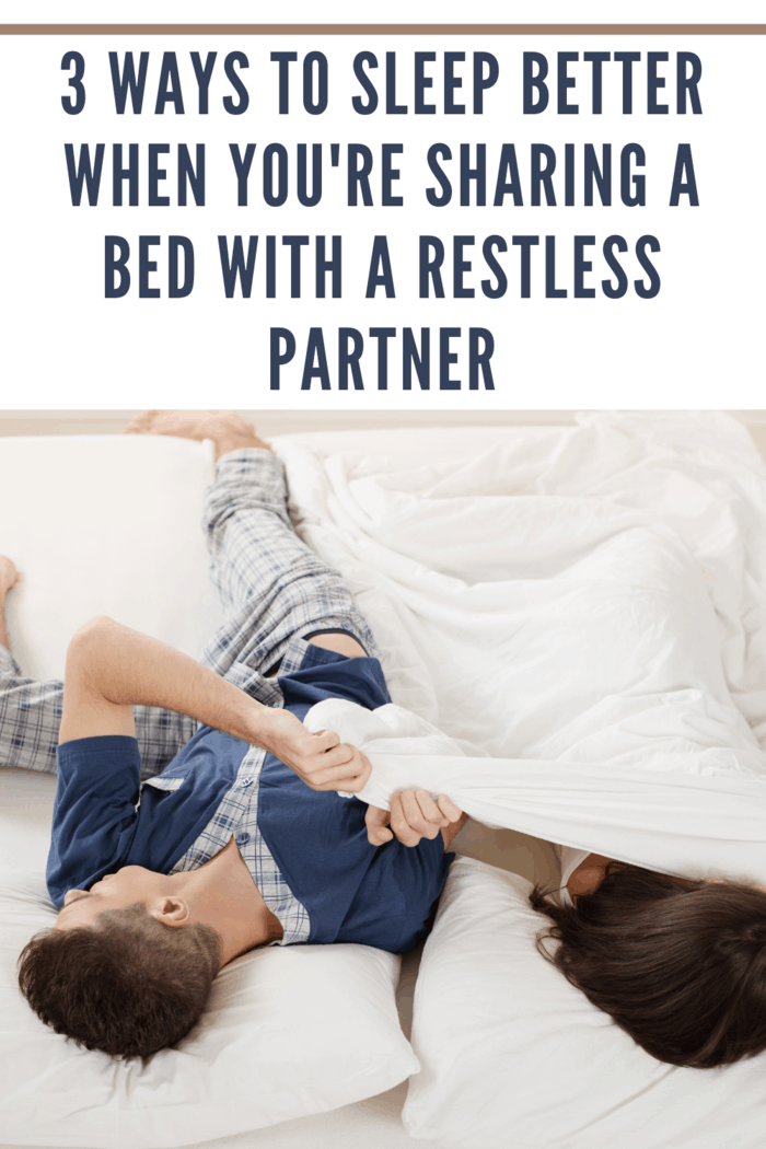 3 Ways to Sleep Better With a Restless Partner • Mommy's Memorandum