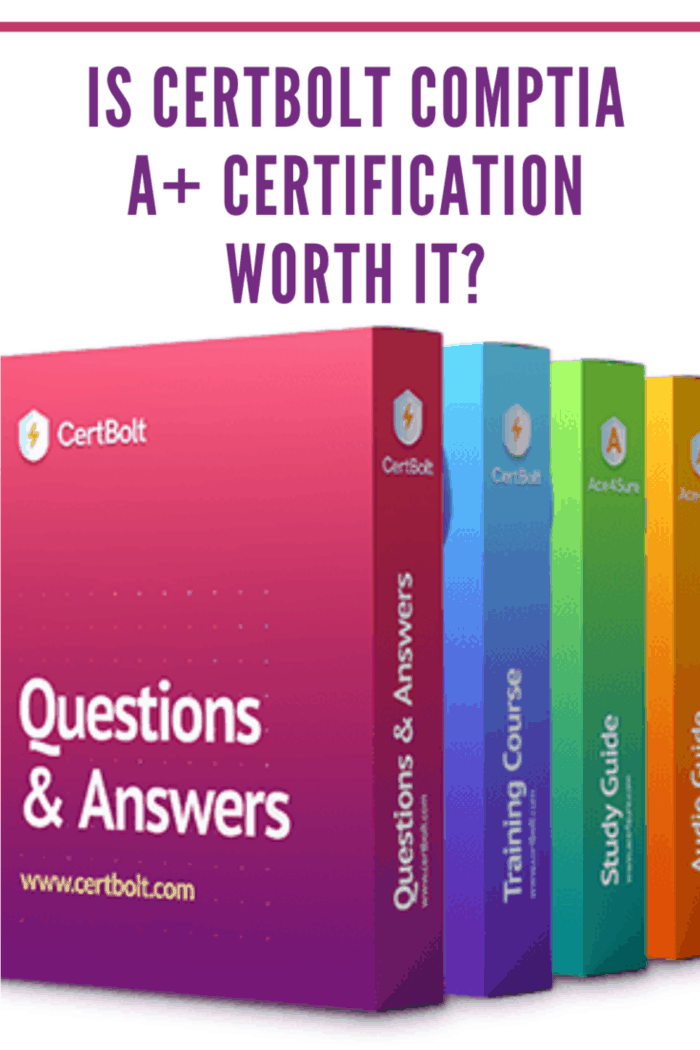 Is Certbolt CompTIA A+ Certification Worth It?