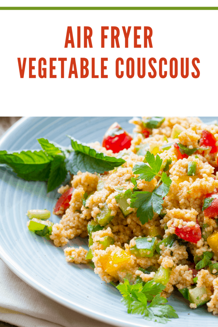 Air Fryer Vegetable couscous