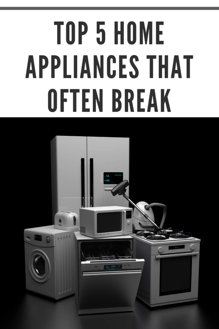 https://mommysmemorandum.com/wp-content/uploads/2021/10/Top-5-Home-Appliances-That-Often-Break-735x1103.png.webp