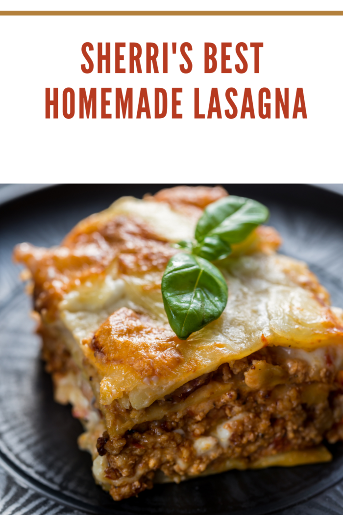 sherri's best homemade lasagna