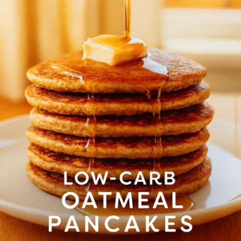 A golden stack of low-carb oatmeal pancakes topped with melting butter and drizzled with syrup, captured in warm morning light with a cheeky title overlay: &ldquo;Flipping Awesome &ndash; Low-Carb Oatmeal Pancakes.&rdquo;