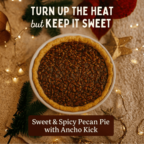Overhead shot of a sweet and spicy pecan pie styled in a cozy holiday setting with pine sprigs, twinkling lights, and festive décor. Text overlay reads “Turn Up the Heat, but Keep It Sweet” with subtitle “Sweet & Spicy Pecan Pie with Ancho Kick.”