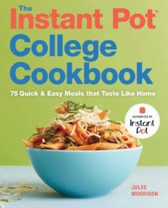 The Instant Pot College Cookbook Julee Morrison