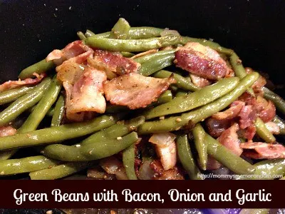 Green Beans with Bacon, Onion and Garlic #Recipe