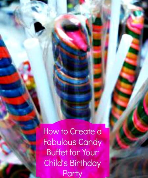How to Create a Fabulous Candy Buffet for Your Child's Birthday Party