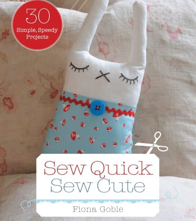 Sew Quick, Sew Cute by Fiona Goble