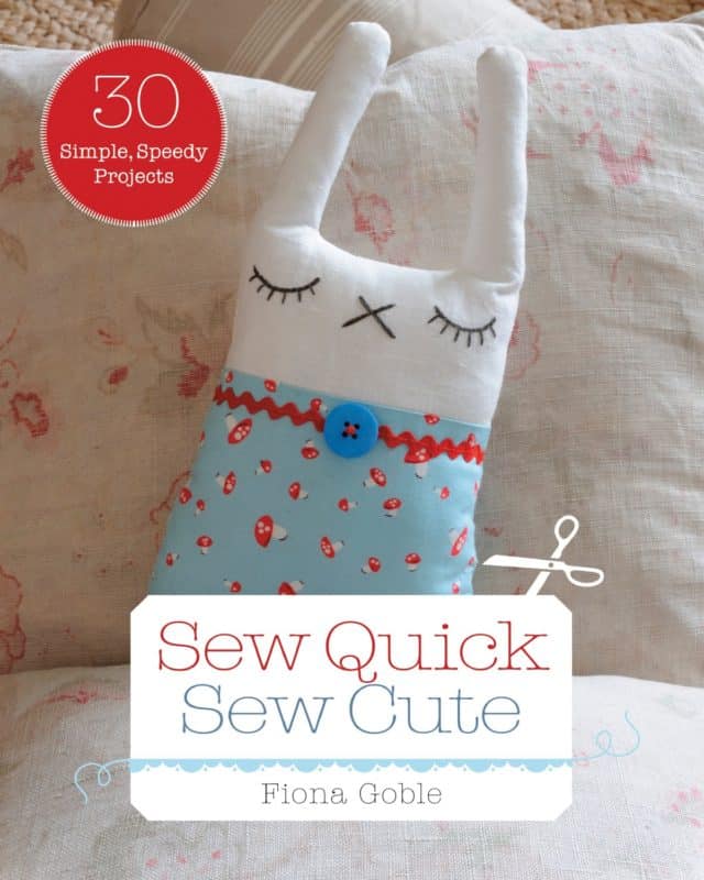 Sew Quick, Sew Cute by Fiona Goble