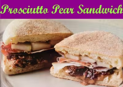 prosciutto pear sandwich