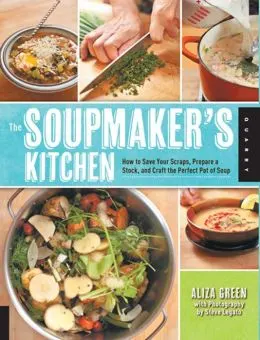 the soup maker's kitchen by aliza green
